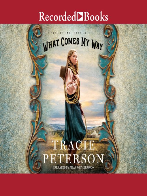 Title details for What Comes My Way by Tracie Peterson - Wait list